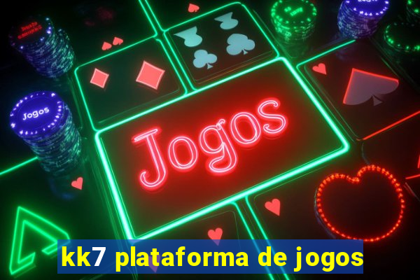 kk7 plataforma de jogos